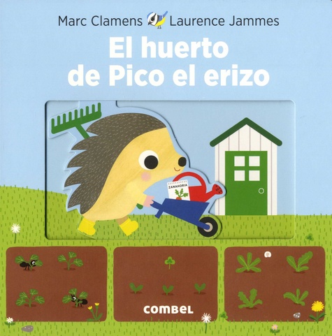 Marc Clamens et Laurence Jammes - El huerto de Pico el erizo.