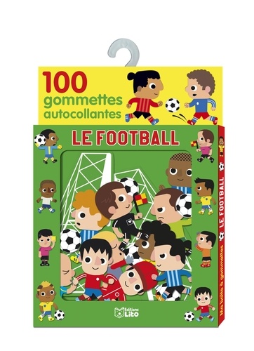 Marc Clamens - Le football - 100 gommettes autocollantes.