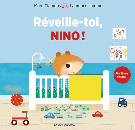 Marc Clamens et Laurence Jammes - Réveille-toi, Nino ! - Un livre animé !.