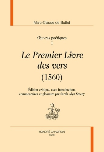 Oeuvres poétiques. Pack en 3 volumes : Le Premier Livre des vers (1560) ; Le Second Livre des vers (1560) ; Les Vers de circonstance (1559-1575)