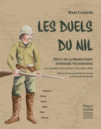 Ebooks pdfs téléchargements Les duels du Nil  - Récit de la dramatique aventure victorienne à la recherche des sources du Nil (1856-1889)
