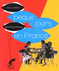 Marc Combier et Gérard Guicheteau - Beaux Jours En France.