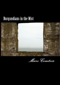  Marc Comtois - Burgundians in the Mist.