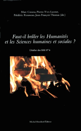Marc Conesa et Pierre-Yves Lacour - Faut-il brûler les humanités et les sciences humaines et sociales ?.
