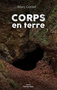 Marc Corbel - Corps en terre.