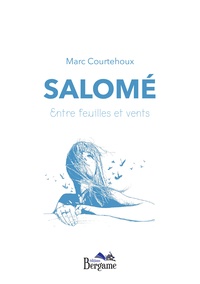 Marc Courtehoux - Salomé - Entre feuilles et vents.