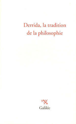 Marc Crépon et Frédéric Worms - Derrida, la tradition de la philosophie.