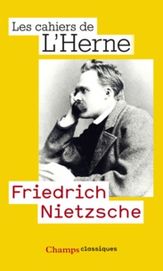 Marc Crépon - Friedrich Nietzsche - Les cahiers de l'Herne n° 73.