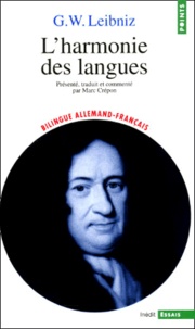 Marc Crépon et Gottfried-Wilhelm Leibniz - L'HARMONIE DES LANGUES. - Edition bilingue français-allemand.