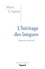 L'héritage des langues. Ethique et politique du dire, de l'écrire et du traduire