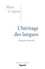 L'héritage des langues. Ethique et politique du dire, de l'écrire et du traduire. Séminaire 2020-2021