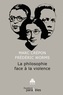 Marc Crépon et Frédéric Worms - La philosophie face à la violence.