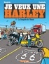 Marc Cuadrado et Frank Margerin - Je veux une Harley Tome 3 : La conquête de l'Ouest.