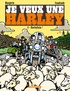Marc Cuadrado et Frank Margerin - Je veux une Harley Tome 4 : Harleyluia !.