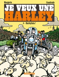 Marc Cuadrado et Frank Margerin - Je veux une Harley Tome 4 : Harleyluia !.
