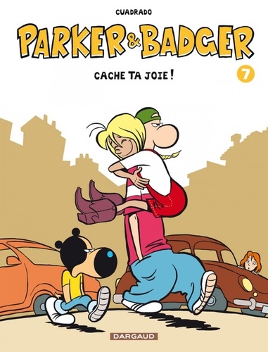 Parker et Badger Tome 7 Cache ta joie !