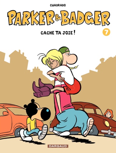 Parker et Badger Tome 7 Cache ta joie !