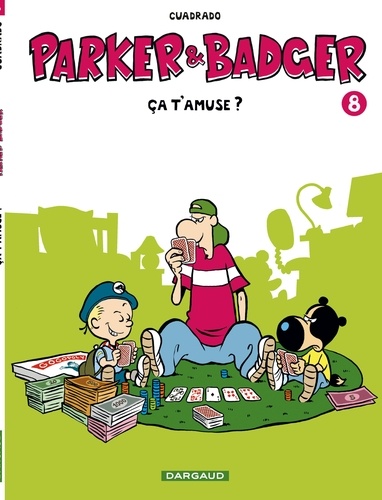 Parker et Badger Tome 8 Ca t'amuse ?