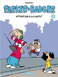 Marc Cuadrado - Parker et Badger Tome 9 : Attention à la chute !.