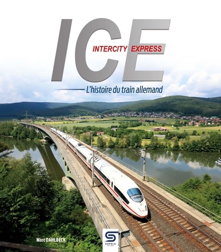 ICE Intercity Express. L'histoire du train allemand