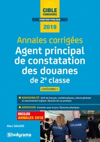 Marc Dalens - Annales corrigées Agent principal de constatation des douanes de 2e classe.