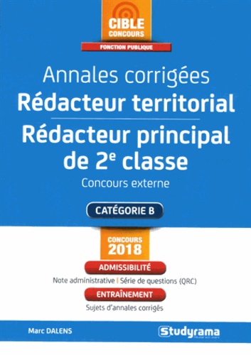 Marc Dalens - Annales corrigées Rédacteur territorial & Rédacteur principal de 2e classe - Concours externe, catégorie B.