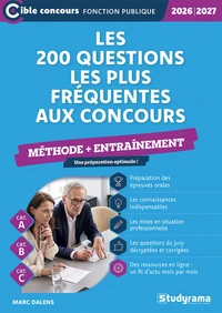Les 200 questions les plus fréquentes aux concours – Méthode + entraînement (Catégories A, B et C –?Édition 2026-2027)