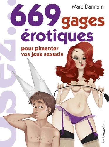 669 gages érotiques pour pimenter vos jeux sexuels