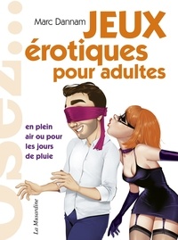 Marc Dannam - Jeux érotiques pour adultes.