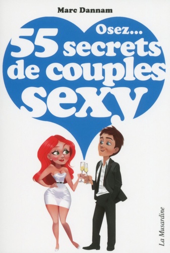 Osez 55 secrets de couples sexy