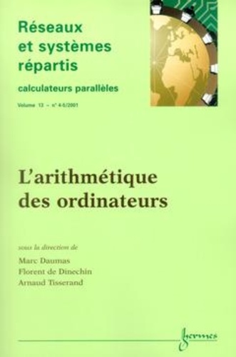 Marc Daumas - Reseaux Et Systemes Repartis Calculateurs Paralleles : L'Arithmetique Des Ordinateurs.