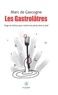 Marc de Gascogne - Les Gastrolâtres - Vingt-six lettres pour mettre les pieds dans le plat.