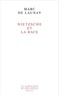 Marc de Launay - Nietzsche et la race.
