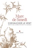 Marc de Smedt - Chevaucher le vent - Ecrits sur la méditation et le silence.