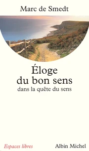 Eloge du bon sens dans la quête de sens