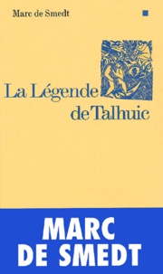 Marc de Smedt - La Legende De Talhuic.