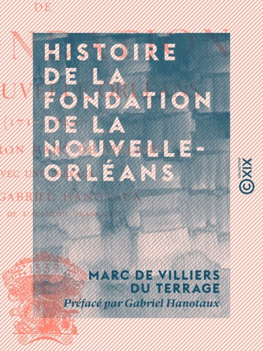 Histoire de la fondation de la Nouvelle-Orléans - 1717-1722