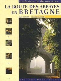 Marc Déceneux - La route des abbayes en Bretagne.