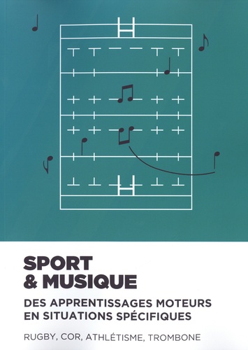 Sport & musique. Des apprentissages moteurs en situations spécifiques