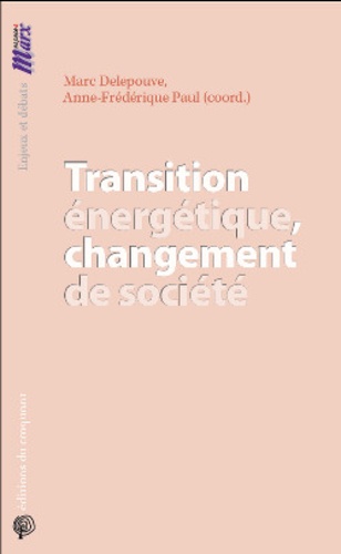 Marc Delepouve - Transition énergétique, changement de société.