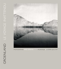 Marc Deneyer - Groenland, Le voyage inattendu.