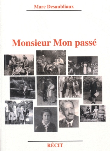 Marc Desaubliaux - Monsieur Mon passé.