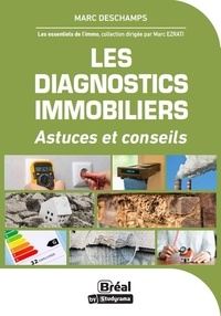 Marc Deschamps - Les diagnostics immobiliers - Astuces et conseils.