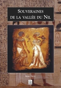 Marc Desti - Souveraines de la vallée du Nil.