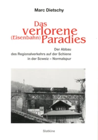 Das Verlorene (Eisenbahn) Paradies