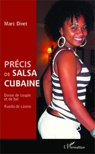 Marc Dinet - Précis de salsa cubaine - Danse de couple et de bal, Rueda de casino.