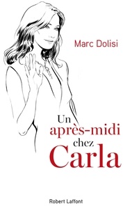 Marc Dolisi - Un après-midi chez Carla.