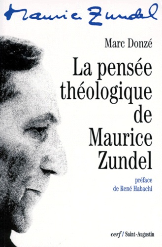 Marc Donzé - La Pensee Theologique De Maurice Zundel.