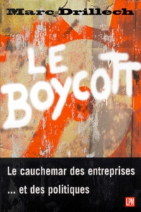 Le boycott. - Le cauchemar des entreprises et des politiques.pdf