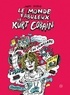 Marc Dufaud - Le monde fabuleux de Kurt Cobain.